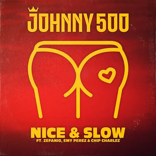 Nice & Slow Johnny 500, Zefanio & Chip Charlez feat. Emy Perez