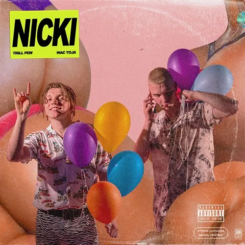 NICKI Trill Pem, Wac Toja