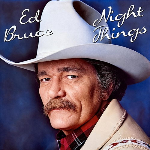 Night Things Ed Bruce
