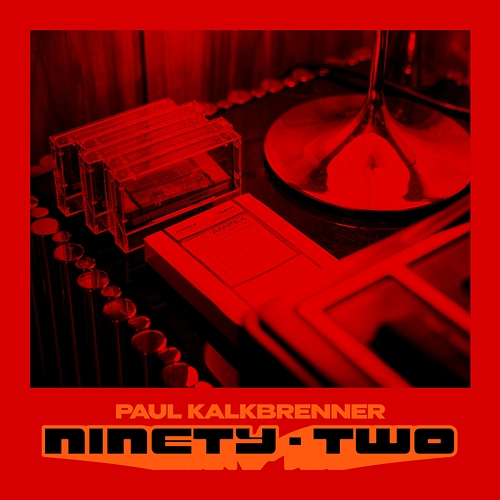 NINETY - TWO Paul Kalkbrenner
