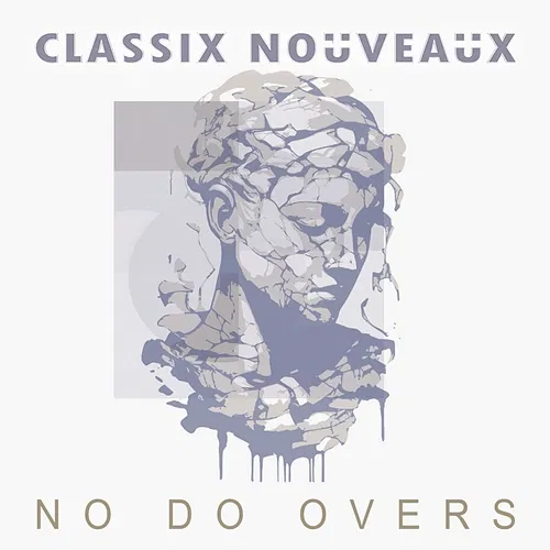 No Do Overs Classix Nouveaux