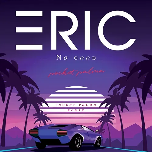 No Good Eric