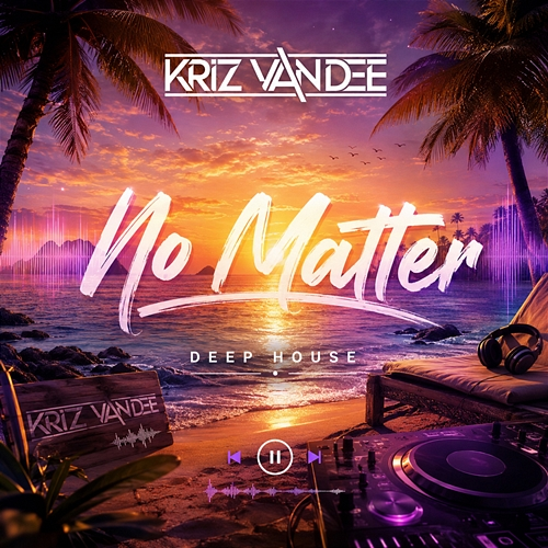 No Matter KriZ Van Dee