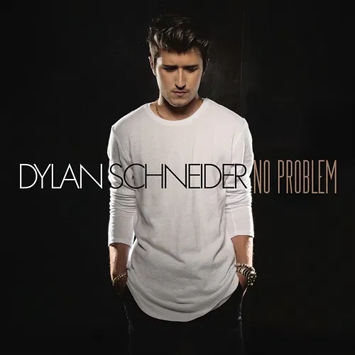 No Problem Dylan Schneider