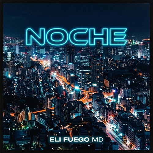 noche Eli Fuego MD