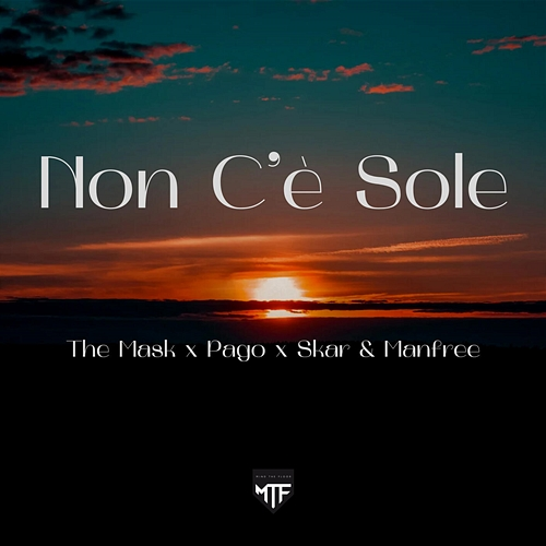 Non C'è Sole Pago, The Mask, Skar & Manfree
