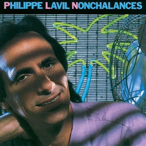 Nonchalances Philippe Lavil