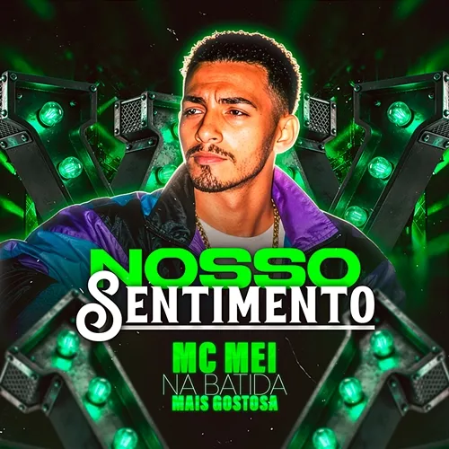 Nosso Sentimento MC Mei na Batida Mais Gostosa