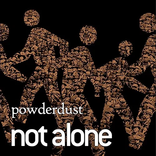 Not Alone powderdust