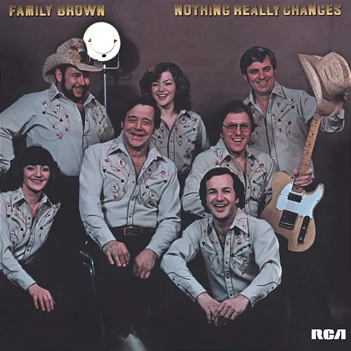 Nothing Really Changes Family Brown