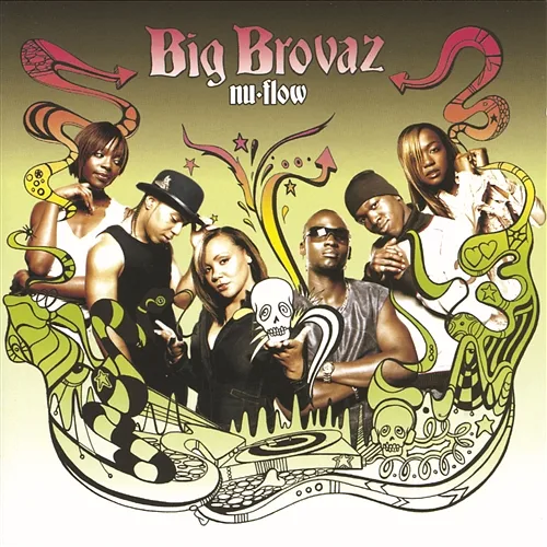 Nu Flow Big Brovaz