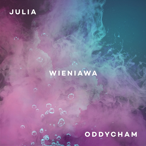 Oddycham Julia Wieniawa