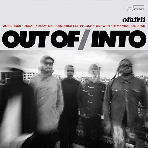 Ofafrii Out Of, Into feat. Gerald Clayton, Immanuel Wilkins, Joel Ross, Kendrick Scott, Matt Brewer