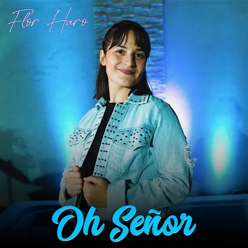 Oh Señor Flor Haro