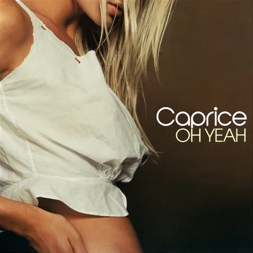 Oh Yeah Caprice