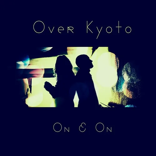 On & On Over Kyoto