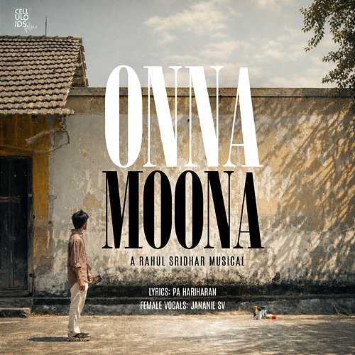 Onna Moona Rahul Sridhar, Jananie SV, PA Hariharan