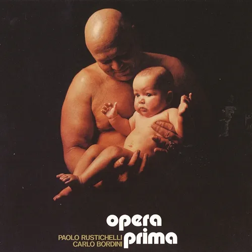 Opera Prima Paolo Rustichelli & Carlo Bordini