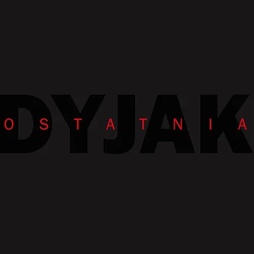 Ostatnia Marek Dyjak