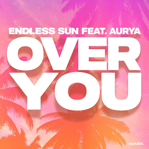 Over You Endless Sun, Aurya