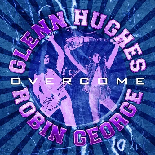 Overcome Glenn Hughes & Robin George