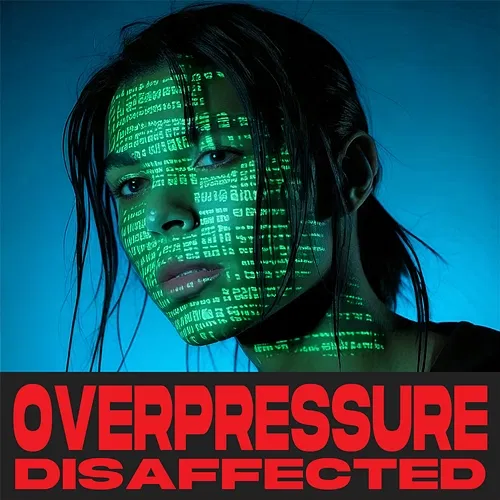 Overpressure Disaffected