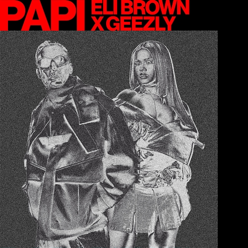 Papi Eli Brown, GeezLy