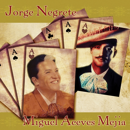 Par de Ases Jorge Negrete, Miguel Aceves Mejia