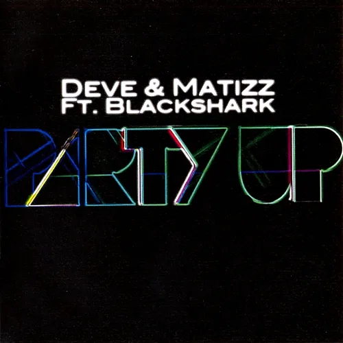 Party Up Deve & Matizz feat. BlackShark