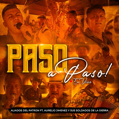 Paso a Paso Aliados del Patron, Aurelio Jimenez, Sus Soldados de la Sierra, Aurelio Jimenez y Sus Soldados de la Sierra