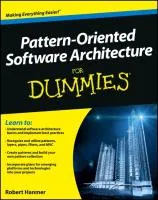 Pattern-Oriented Software Architecture for Dummies Hanmer Robert S.
