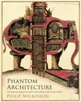 Phantom Architecture Wilkinson Philip