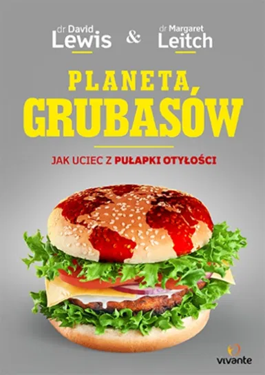 Planeta grubasów. Jak uciec z pułapki otyłości Lewis David, Leitch Margaret