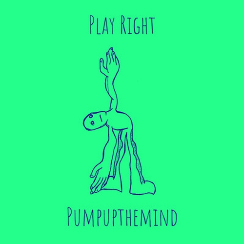 Play Right Pumpupthemind