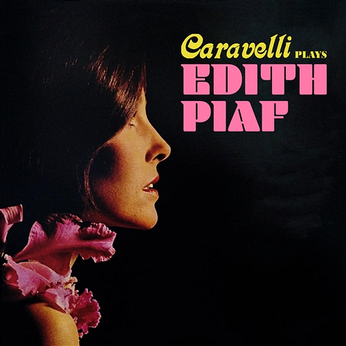 Plays Edith Piaf Caravelli