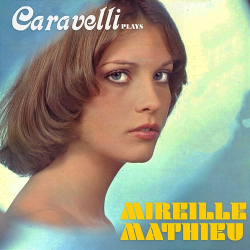 Plays Mireille Mathieu Caravelli