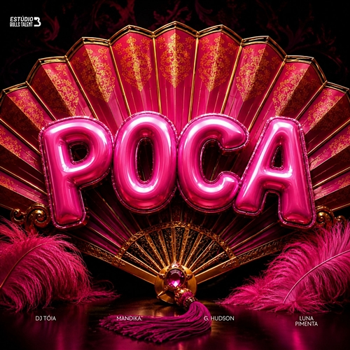 POCA Mandika., Dj Tóia, G. HUDSON, Luna Pimenta