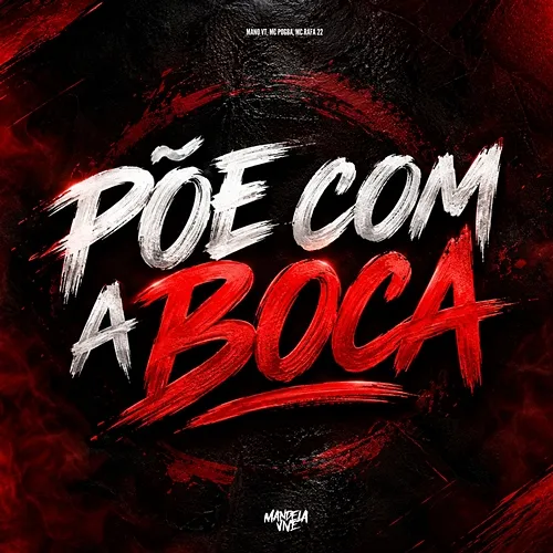 Põe com a Boca Mano VT, Mc Pogba, MC Rafa 22