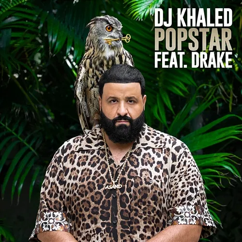 POPSTAR DJ Khaled feat. Drake