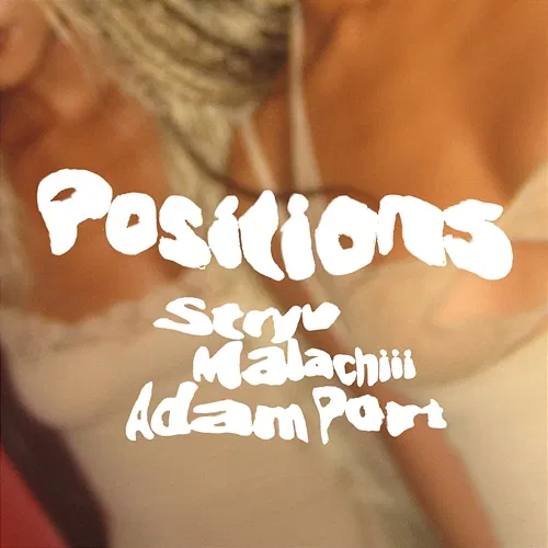 Positions Stryv, Malachiii, Adam Port
