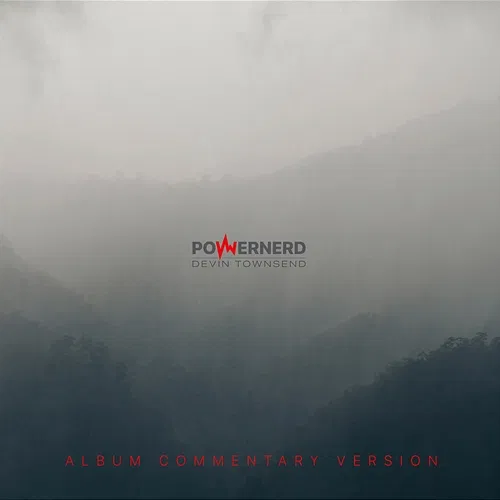 PowerNerd (Commentary Version) Devin Townsend