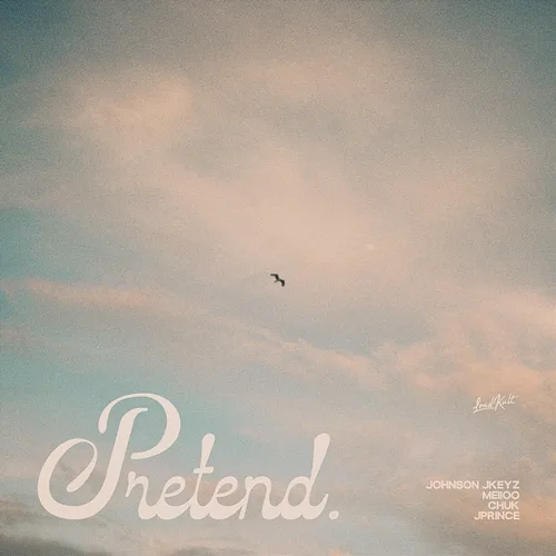 Pretend Johnson Jkeyz, Meiioo, CHUK, Jprince