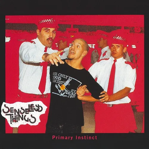 Primary Instinct Senseless Things