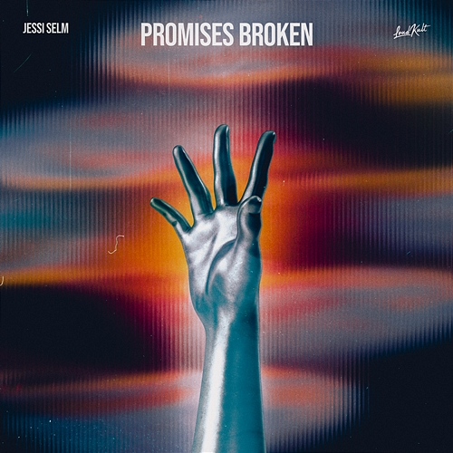 Promises Broken Jessi Selm