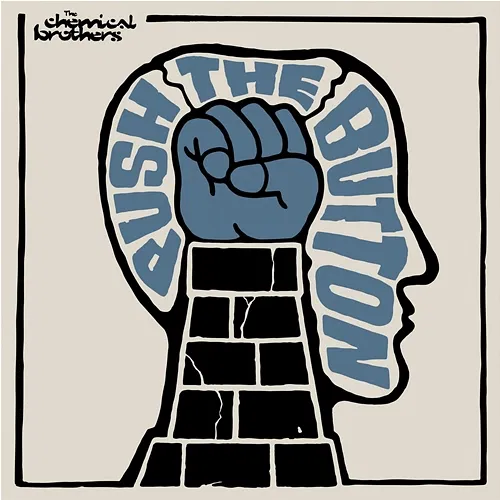 Push The Button The Chemical Brothers