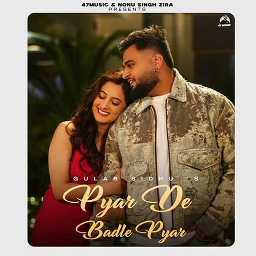 Pyar De Badle Pyar Gulab Sidhu, Streetboy, Nonu Singh Zira