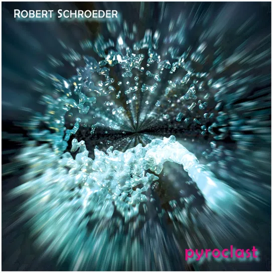 Pyroclast Schroeder Robert