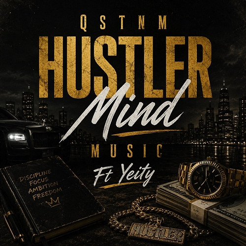 QSTNM Hustler Mind Music, YEITy