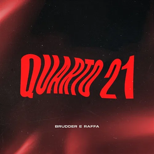 QUARTO 21 Brudder e Raffa