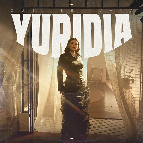 Que Se Vaya Yuridia